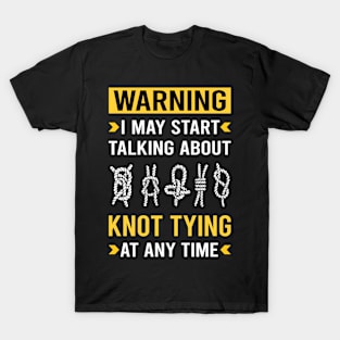 Warning Knot Tying T-Shirt